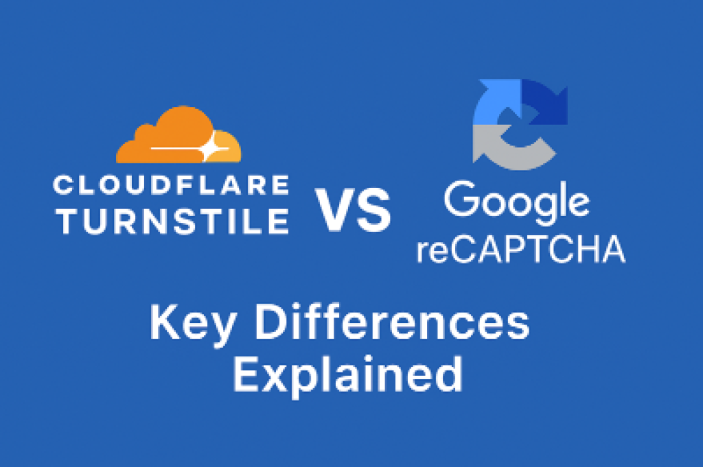 Cloudflare Turnstile vs Google reCAPTCHA: Key Differences Explained