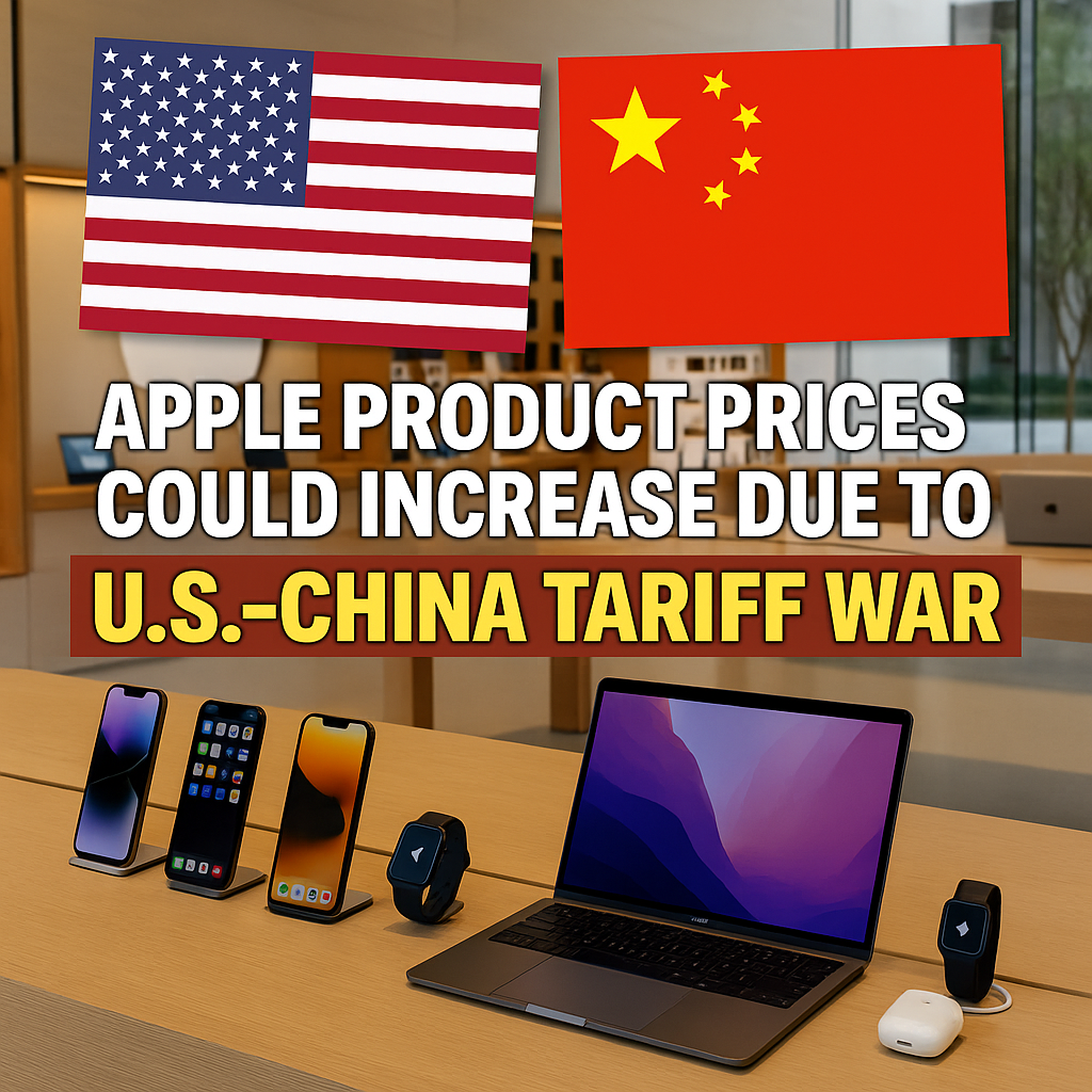 Will Apple Product Prices Rise Amid the US-China Tariff War?